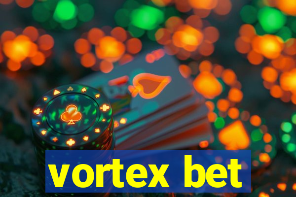 vortex bet