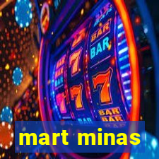 mart minas