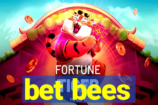 bet bees