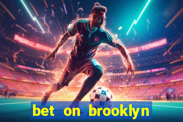 bet on brooklyn nets & nicks