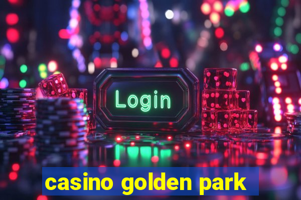 casino golden park