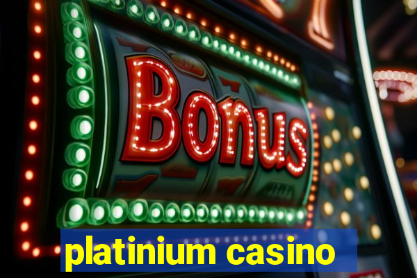 platinium casino