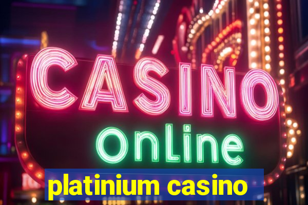 platinium casino