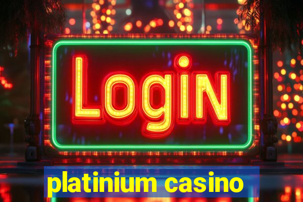 platinium casino