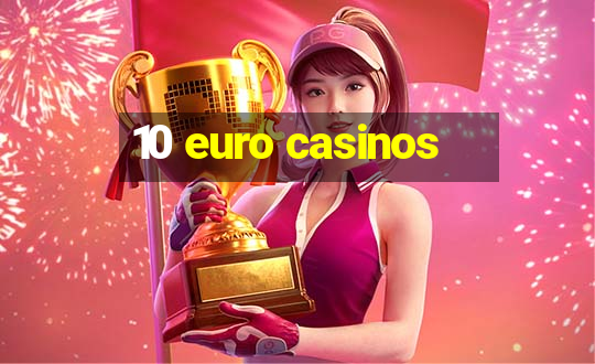 10 euro casinos