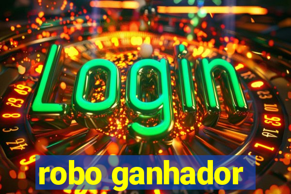 robo ganhador