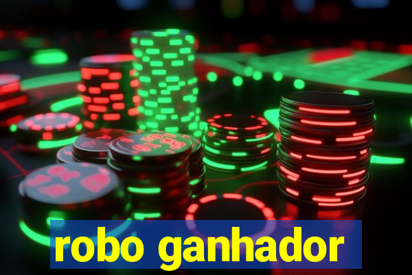 robo ganhador