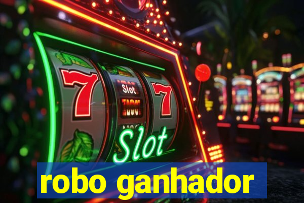 robo ganhador