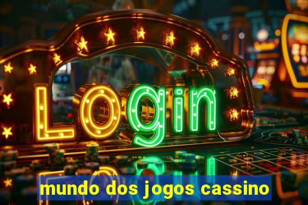 mundo dos jogos cassino