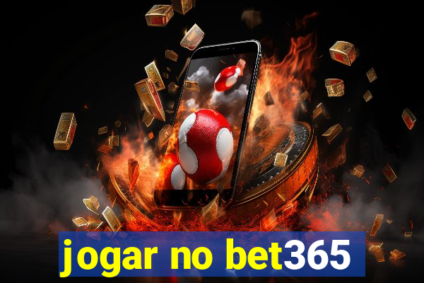 jogar no bet365