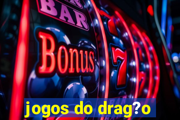 jogos do drag?o