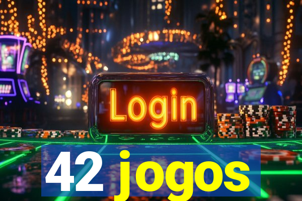 42 jogos