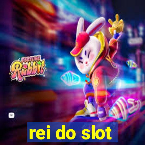 rei do slot