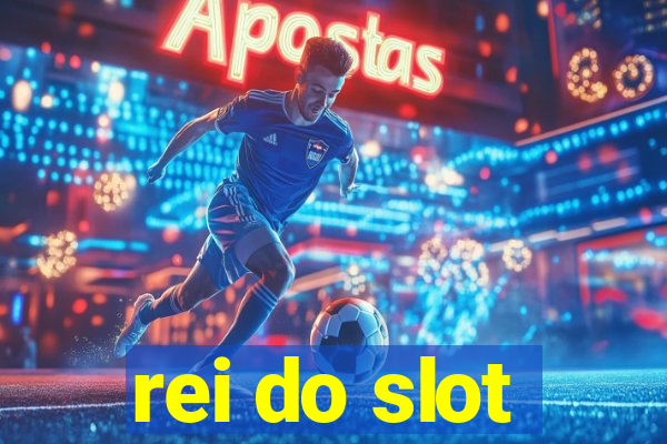 rei do slot