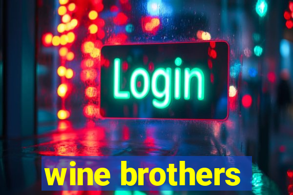 wine brothers