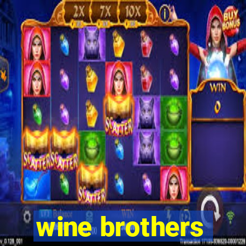 wine brothers