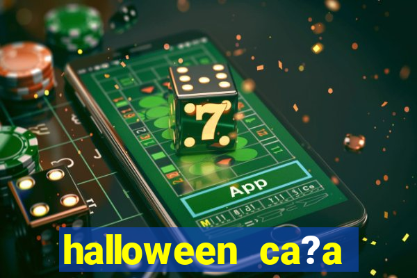 halloween ca?a niquel gratis 25 linhas