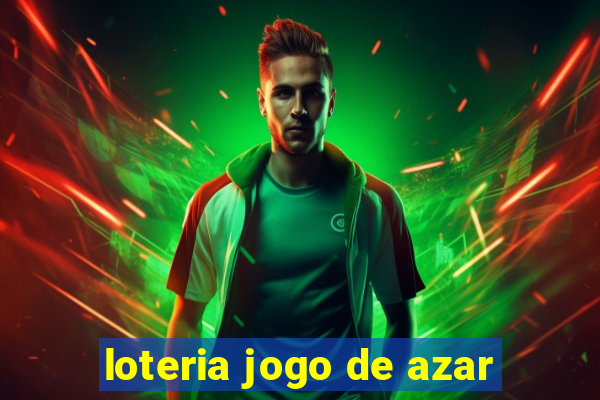 loteria jogo de azar