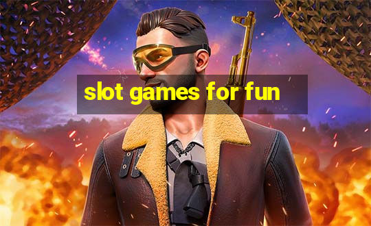 slot games for fun