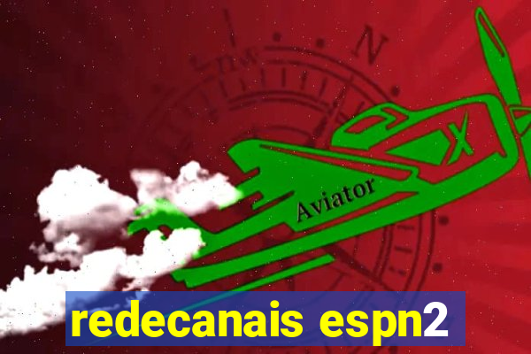 redecanais espn2