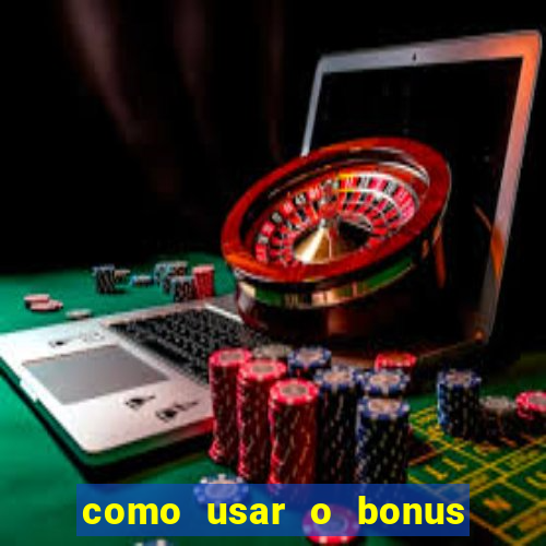 como usar o bonus da esportiva bet