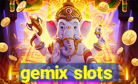 gemix slots