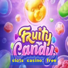 slots casino: free slot games