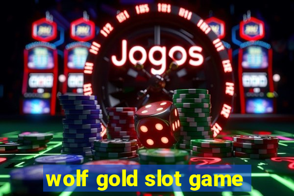 wolf gold slot game