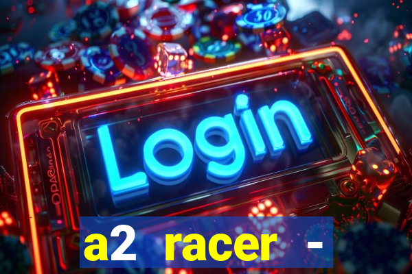 a2 racer - riscando o asfalto filme completo dublado download