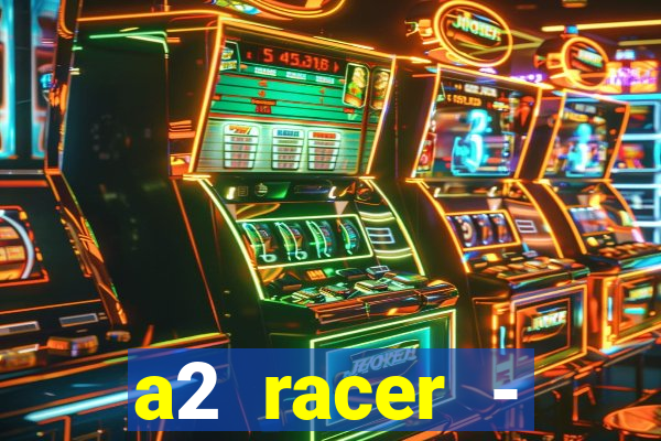 a2 racer - riscando o asfalto filme completo dublado download