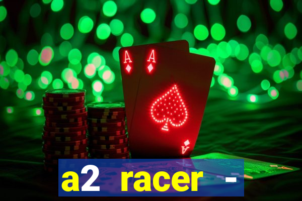 a2 racer - riscando o asfalto filme completo dublado download