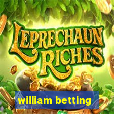 william betting