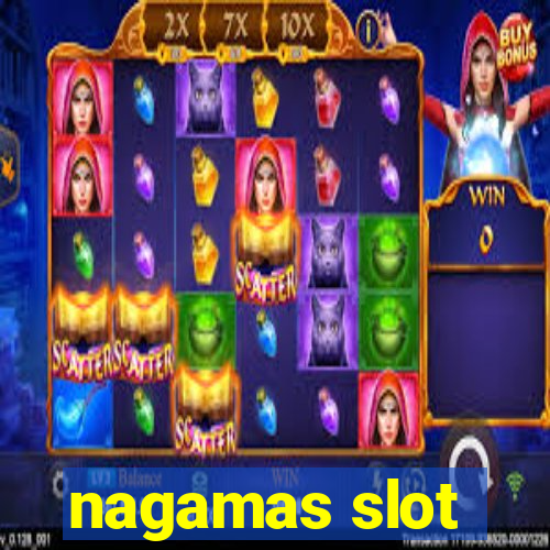 nagamas slot