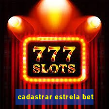 cadastrar estrela bet