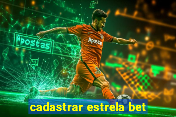 cadastrar estrela bet