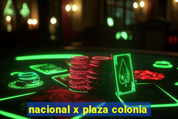 nacional x plaza colonia