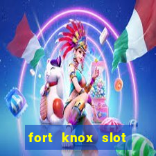 fort knox slot machine review