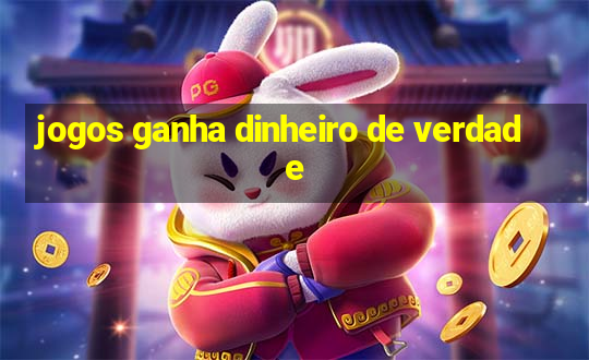 jogos ganha dinheiro de verdade