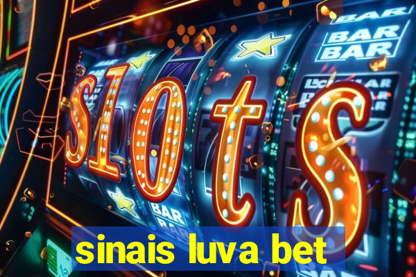 sinais luva bet