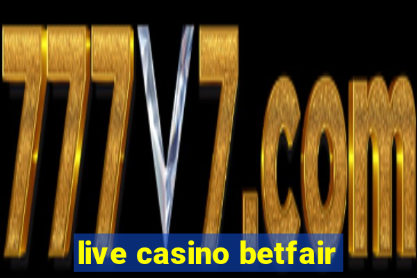 live casino betfair