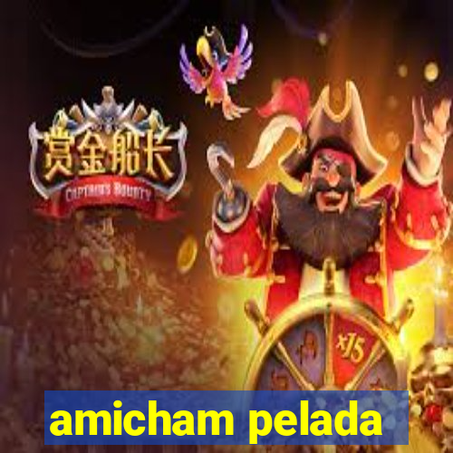 amicham pelada