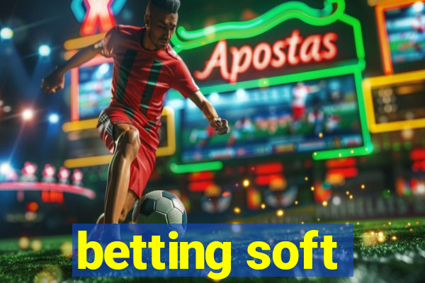 betting soft