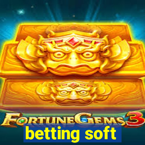 betting soft