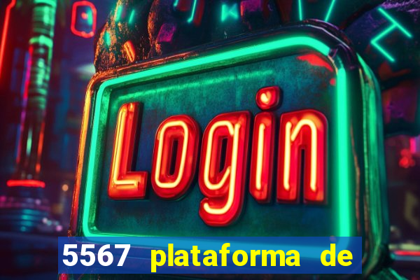 5567 plataforma de jogos login