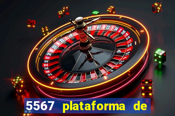 5567 plataforma de jogos login