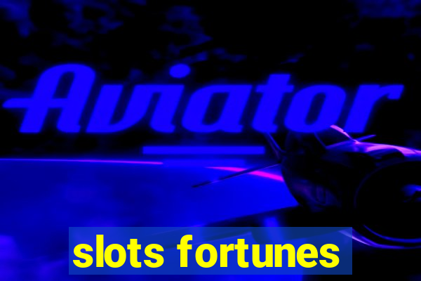 slots fortunes