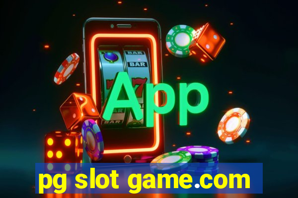 pg slot game.com