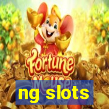 ng slots