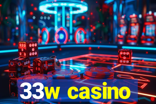 33w casino