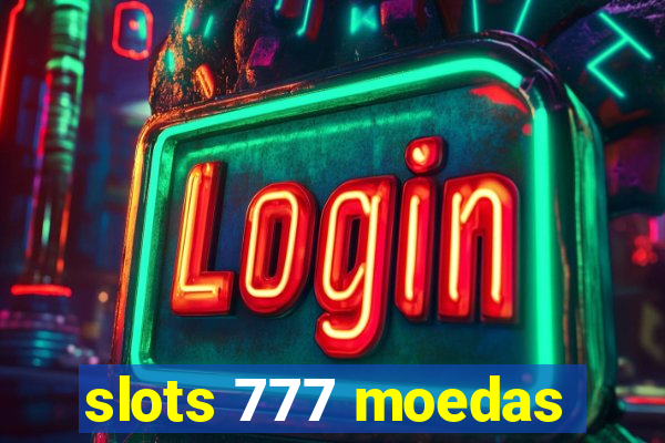 slots 777 moedas